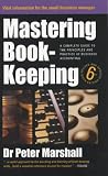 Review How To Books Ltd  / Mastering Book-keeping: A Step-by-step Guide to the Principles and Practice of Business Accounting (How to)