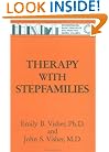 Therapy with Stepfamilies (Brunner/Mazel Basic Principles Into Practice Series, Vol 6)