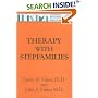 Therapy with Stepfamilies (Brunner/Mazel Basic Principles Into Practice Series, Vol 6)