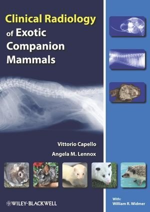 By Vittorio Capello Clinical Radiology of Exotic Companion Mammals (1st First Edition) [Hardcover]