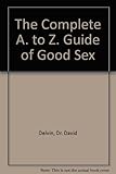 The complete A-Z guide to good sex