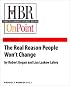 The Real Reason People Won't Change (HBR OnPoint Enhanced Edition)