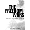 The Freedom Wars-What You Can Do To Preserve Your Rights