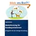 Mentaltraining f�r HundesportlerInnen: Erfolgreich mit der richtigen Einstellung