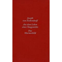 Aus dem Leben eines Taugenichts / Das Marmorbild