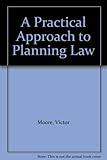 A practical approach to planning law