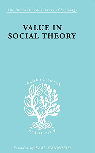 Value in Social Theory (International Library of Sociology)