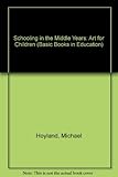 Art for children : schooling in the middle years