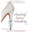 Chasing Harry Winston: A Novel by Lauren Weisberger and Lily Rabe