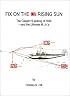 Fix on the Rising Sun: The Clipper Hi-Jacking of 1938--And the Ultimate M.I.A.'s