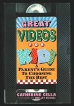 Great Videos for Kids: A Parent's Guide to Choosing the Best Great Videos for Kids: A Parent's Guide to Choosing the Best