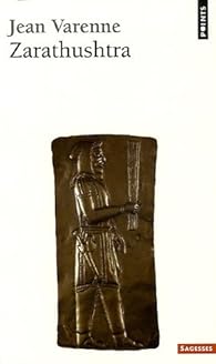Zarathushtra Et La Tradition Mazdeenne Jean Varenne Babelio