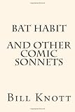 Bat Habit and Other Comic Sonnets