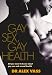 Gay Sex, Gay Health: All Ou Need to Know About Sex, Relationships and Sexual Health