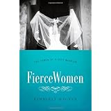 fierce women the power of a soft warrior true woman