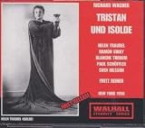 Richard Wagner: Tristan Und Isolde (Tristan and Isolde) [New York -- December 9, 1950: Helen Traubel, Blanche Thebom, Ramon Vinay, Sven Nilsson, Paul Schoeffler (Schoffler), Hugh Thompson, Leslie Chabay, Thomas Hayward, Lawrence Davidson; Fritz Reiner]