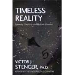 Timeless Reality: Symmetry, Simplicity, and Multiple Universes (Great Books in Philosophy)