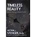 Timeless Reality: Symmetry, Simplicity, and Multiple Universes (Great Books in Philosophy)