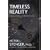 Timeless Reality: Symmetry, Simplicity, and Multiple Universes (Great Books in Philosophy)