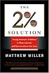 The Two Percent Solution: Fixing America's Problems in Ways Liberals and Conservatives Can Love