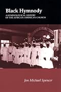 Black Hymnody: A Hymnological History of the African-American Church