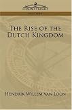 The Rise of the Dutch Kingdom, 1795-1813