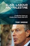 Blair, Labour and Palestine: Conflicting Views on Middle East Peace After 9/11
