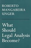 What Should Legal Analysis Become