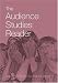 The Audience Studies Reader