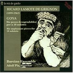 Richard Lamote de Grignon: Goya, six unpleasant pieces for 10 soloists