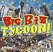 Big Biz Tycoon- XP Compatible (Jewel Case)
