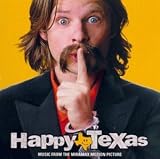 Happy, Texas: Music from the Miramax Motion Picture