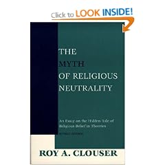 The Myth of Religious Neutrality: An Essay on the Hidden Role of Religious Belief in Theories