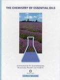 The Chemistry of Essential Oils: An Introduction for Aromatherapists, Beauticians, Retailers and Students
