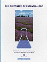The Chemistry of Essential Oils: An Introduction for Aromatherapists, Beauticians, Retailers & Students