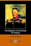 The Napolean of the People and El Verdugo