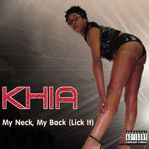 KHIA - My Neck My Back (Lick It), Pt. 1 - Zortam Music