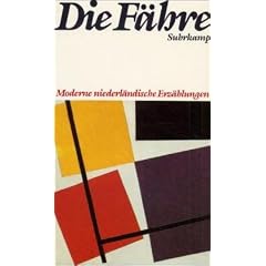 Die F�hre: Moderne niederl�ndische Erz�hlungen