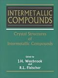 Intermetallic Compounds: Principles and Practices (4-Volume Set)