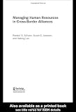 Managing Human Resources in Cross-Border Alliances (Global HRM)
