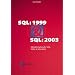 SQL 1999 und SQL 2003. Objektrelationales SQL, SQLJ und SQL/XML.