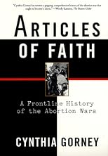 Articles of Faith: A Frontline History of the Abortion Wars