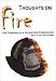 Thoughts on Fire: Life Lessons of a Volunteer Firefighter