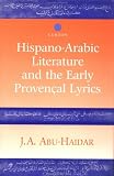 Hispano-Arabic Literature and the Early Provencal Lyrics