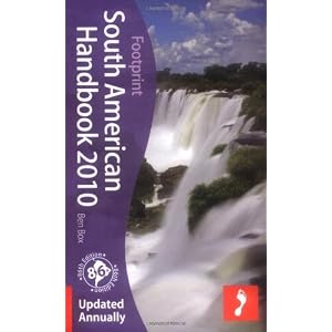 South American Handbook 2010: 86th annual edition of the 'bible' for travel in South America... by Ben Box