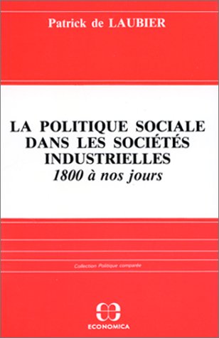 La politique sociale dans les soci�t�s industrielles