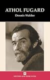 Athol Fugard (Writers & Their Work) (Writers & Their Work)