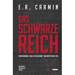 Das schwarze Reich: Templerorden, Thule-Gesellschaft, Das Dritte Reich, CIA