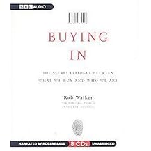 Buying In (The Secret Dialog Between What We Buy and Who We Are) (Unabridged) (Compact Disc)