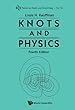 KNOTS AND PHYSICS (FOURTH EDITION): 53 (SERIES ON KNOTS AND EVERYTHING)